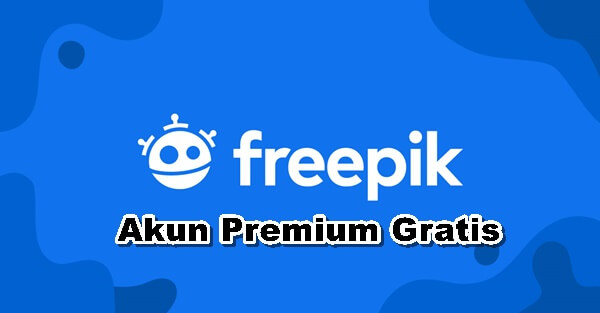 Akun Freepik Premium Gratis Yang Belum Digunakan