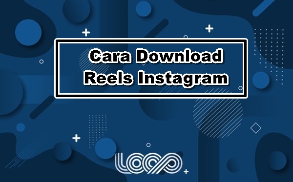 Cara Download Reels Instagram