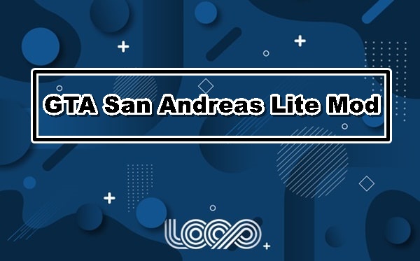 GTA San Andreas Lite Mod