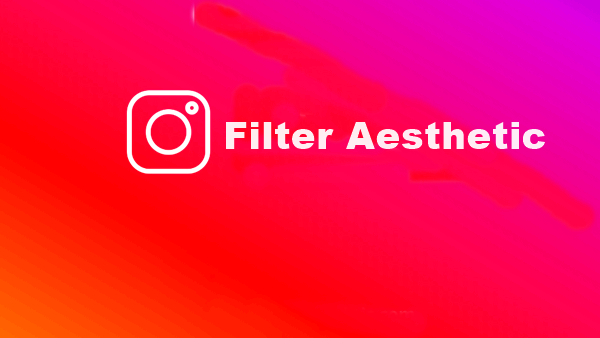 filter aesthetic