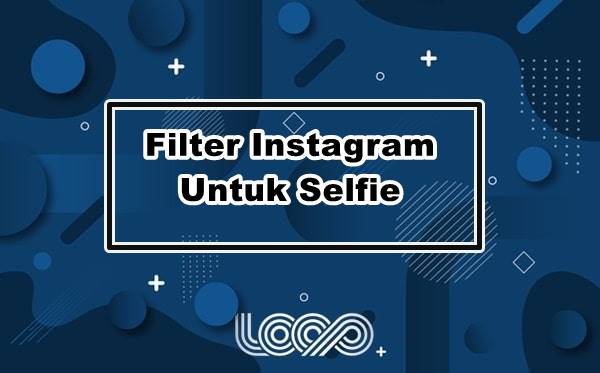filter instagram selfie