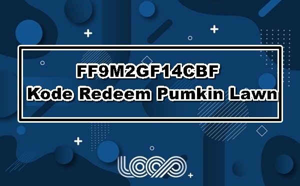 FF9M2GF14CBF Kode Redeem Pumpkin Land