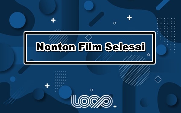 Nonton Film Selesai