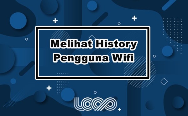 history pengguna wifi