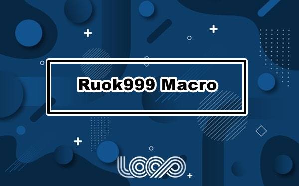 ruok999 macro