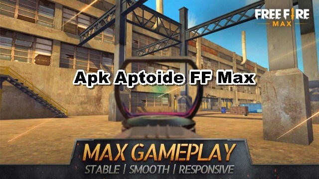 Apa Itu Aptoide FF Max Apk