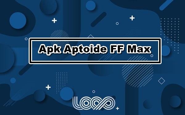 Apk Aptoide FF Max