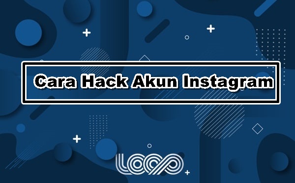 Cara Hack Akun Instagram