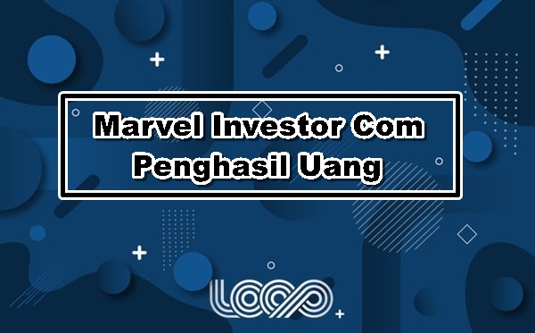 Marvel Investor Com Penghasil Uang