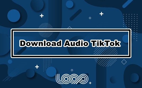 download audio tiktok