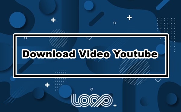 download video youtube tanpa aplikasi