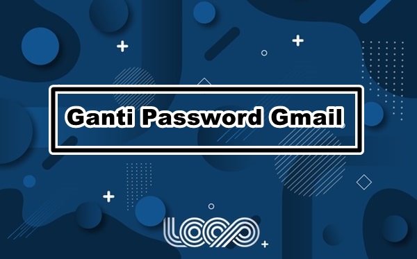 ganti password gmail