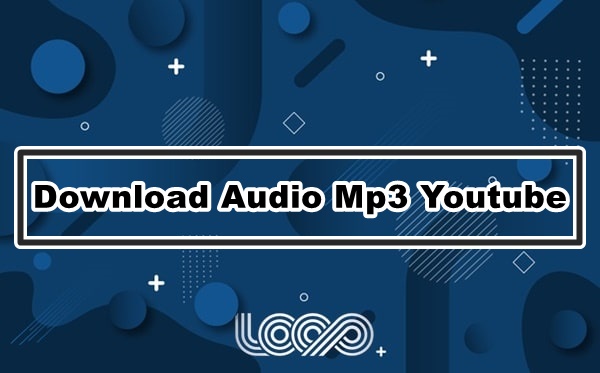 Download Audio Mp3 Youtube