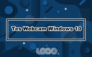 tes webcam windows