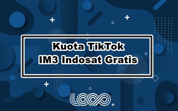 Kuota TikTok IM3 Indosat Gratis