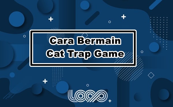 Cara Bermain Cat Trap Game