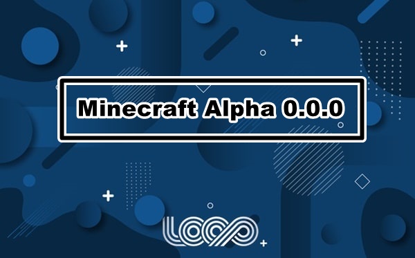 Minecraft Alpha 0.0.0