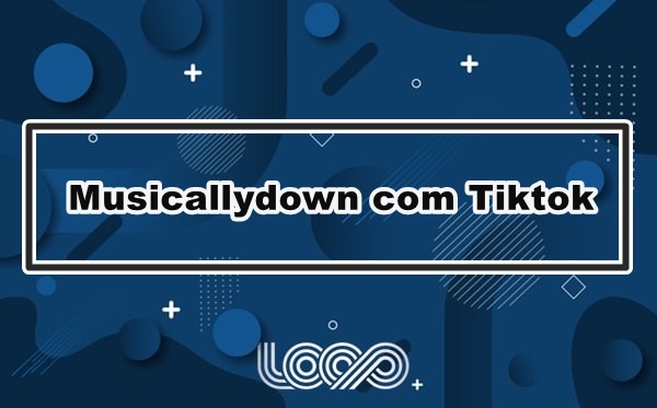 Musicallydown com Tiktok