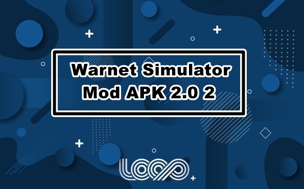 Warnet Simulator Mod APK 2.0 2