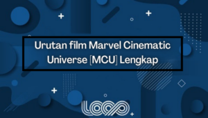 Urutan film Marvel Cinematic Universe [MCU] Lengkap