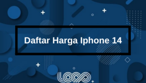 Daftar Harga Iphone 14, Pro, Plus, Pro Max Terupdate 2022