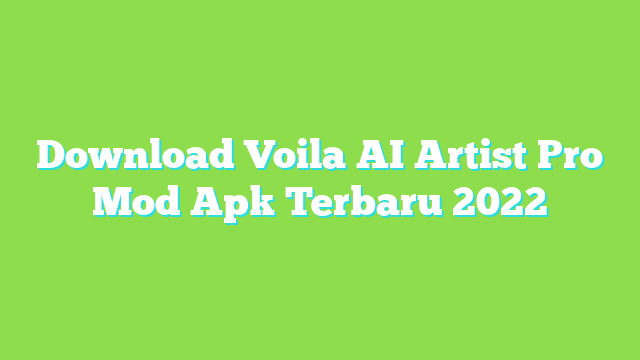 Download Voila Ai Artist Mod Apk