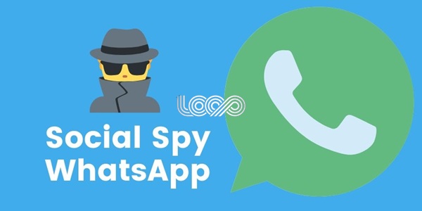Apa Itu Social Spy WhatsApp