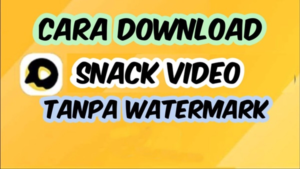 Cara Download Video di Snack Video Tanpa Watermark
