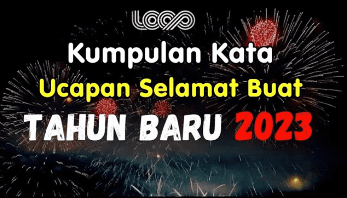 Bagaimana Ucapan Selamat Datang Tahun Baru 2023 Dalam Bahasa Indonesia