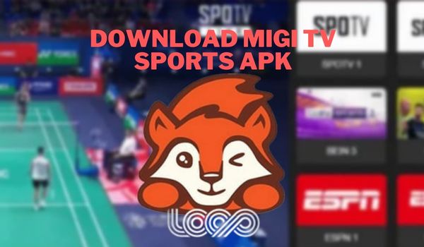 Link Download Migi TV Sports Apk Siaran Langsung Berita Olahraga, Piala Dunia 2022