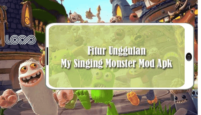 Cari Tahu Apa Saja Fitur My Singing Monster Mod Apk