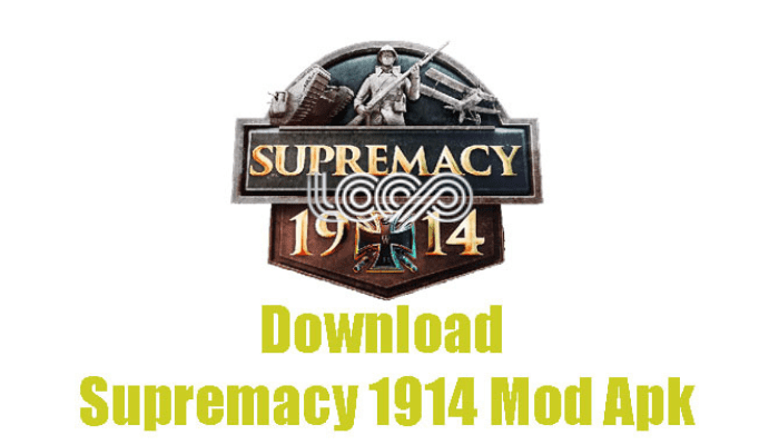 Link Download Full Terbaru 2023 Supremacy 1914 Mod Apk