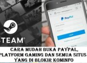 Cara Buka PayPal dan Situs Gaming Yang di Blokir Kominfo