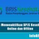 Cara pindah faskes BPJS kesehatan online dan offline