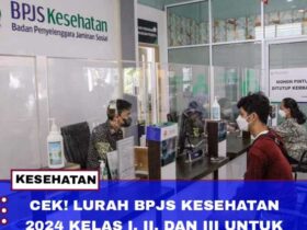 Cek tarif iuran BPJS kesehatan 2024 untuk kelas 1 2 dan 3